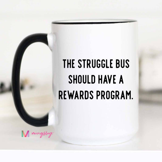 Mugsby- The Struggle Bus Funny Coffee Mug