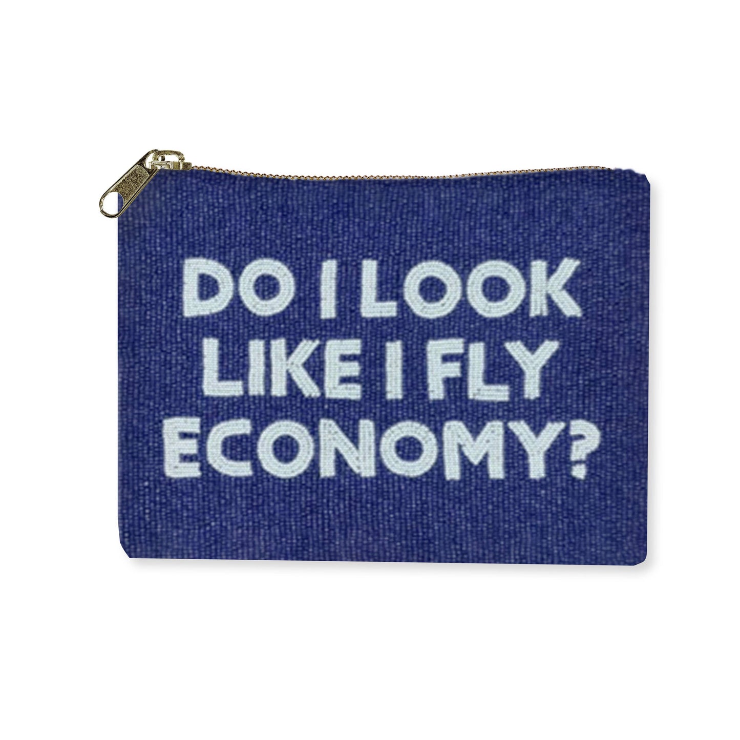 Toss Designs Beaded Bag - "Do I Look Like I Fly Economy?"