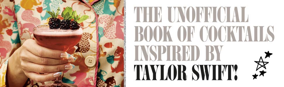 The Eras Pour- Taylor Swift Cocktail Book
