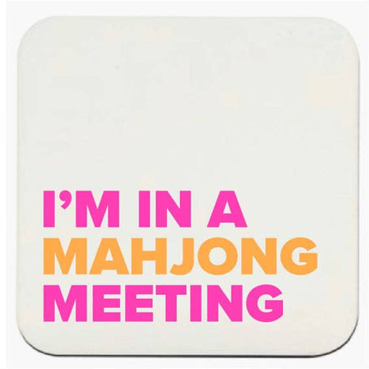 Mahji Mama's "I'M IN A MAHJONG MEETING" COASTERS