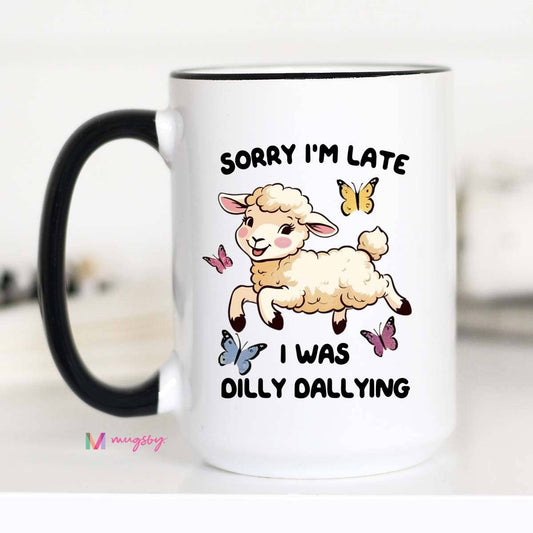 Mugsby-Dilly Dallying Coffee Mug, Funny Mug, Ceramic Mug