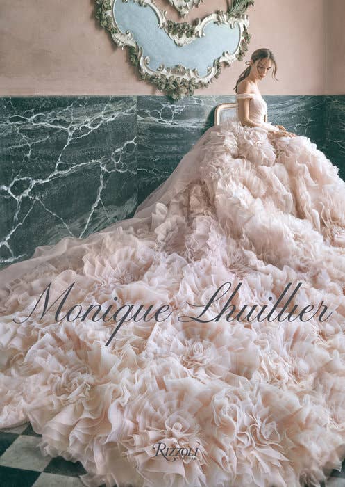 Monique Lhuillier: Dreaming of Fashion and Glamour Coffee Table Book