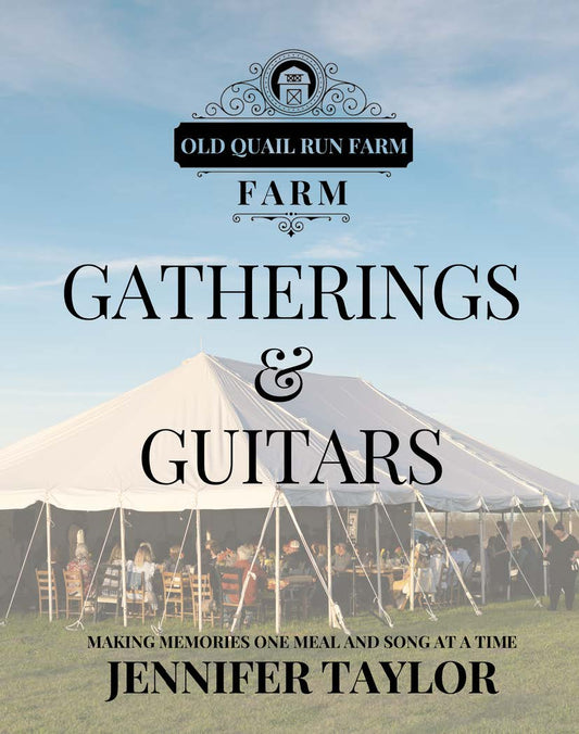 "GATHERINGS & GUITARS" Cookbook by Jennifer Taylor