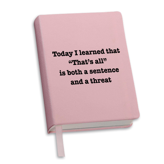 Toss Designs Journal (Pink) - Today I learned "That's All"
