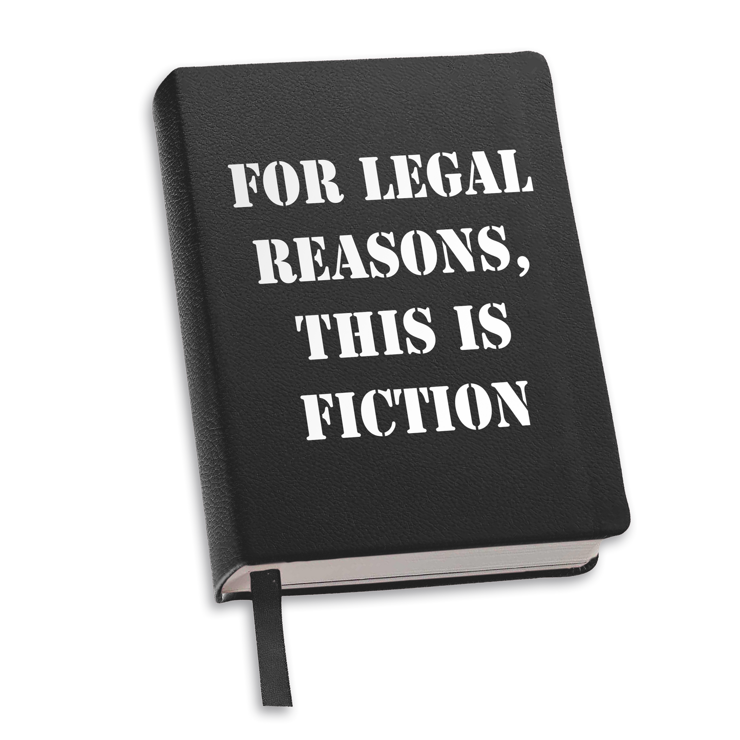 Toss Designs Journal (Black) - "For Legal Reasons, This is Fiction"